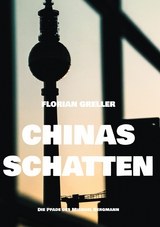 Chinas Schatten - Florian Greller