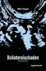 Kollateralschaden -  Willi V&ouml;geli