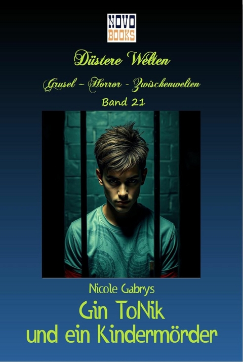 Gin ToNik und ein Kinderm&ouml;rder - Nicole Gabrys