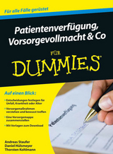 Patientenverf&uuml;gung, Vorsorgevollmacht und Co f&uuml;r Dummies - Andreas Staufer, Thorsten Kohlmann, Daniel H&uuml;lsmeyer