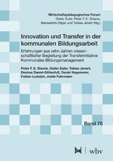 Innovation und Transfer in der kommunalen Bildungsarbeit - Peter F. E. Sloane, Dieter Euler, Tobias Jenert, Desiree Daniel-S&ouml;ltenfu&szlig;, Daniel Hagemeier, Fabian Ludolph, Joelle Fuhrmann