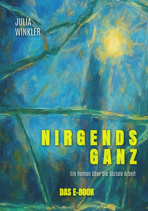 Nirgends ganz - Julia Winkler