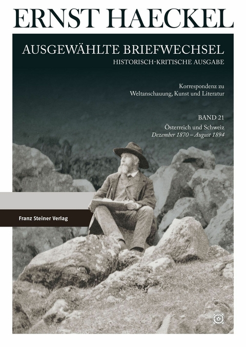 Ernst Haeckel: Ausgew&auml;hlte Briefwechsel. Historisch-kritische Ausgabe. Bd. 21 - 