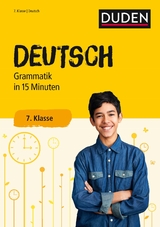 Deutsch in 15 Minuten &ndash; Grammatik 7. Klasse