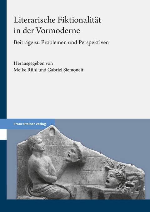 Literarische Fiktionalit&auml;t in der Vormoderne - 