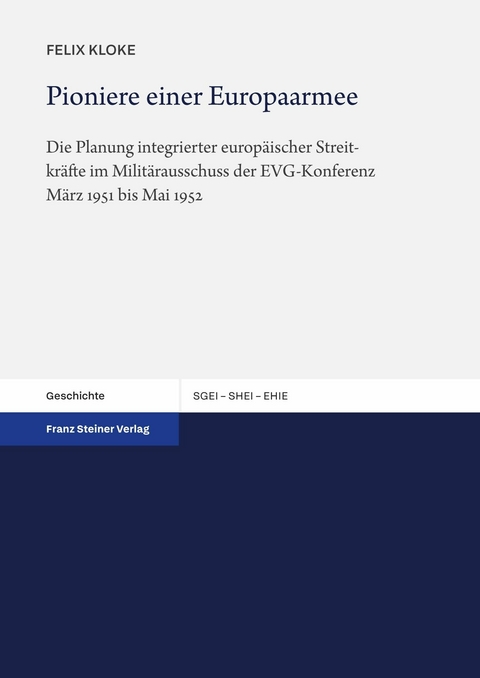 Pioniere einer Europaarmee - Felix Kloke