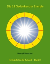 Die 12 Gedanken zur Energie - Harry Eilenstein