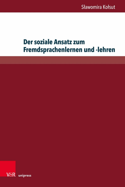 Der soziale Ansatz zum Fremdsprachenlernen und -lehren - Sławomira Kołsut