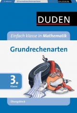 Einfach klasse in Mathematik - Grundrechenarten 3. Klasse - Übungsblock - Heilig, Silke