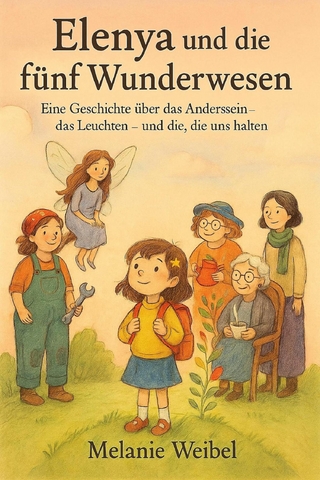 Elenya und die fünf Wunderwesen