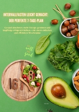Intervallfasten leicht gemacht! Der perfekte 7-Tage-Plan -  Noah Woods