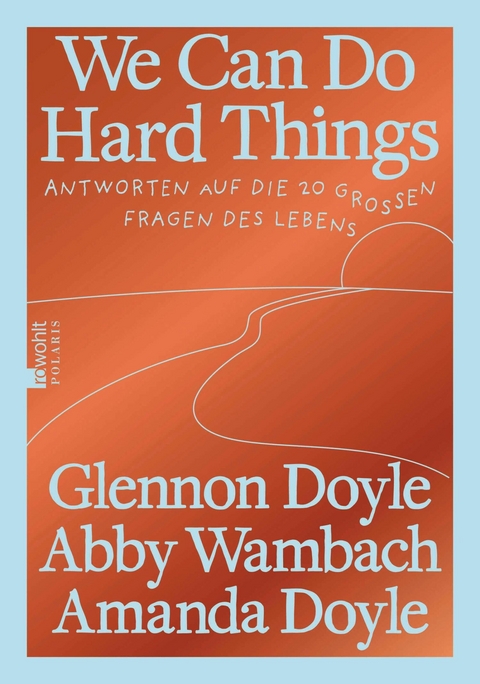 We Can Do Hard Things - Glennon Doyle, Abby Wambach, Amanda Doyle
