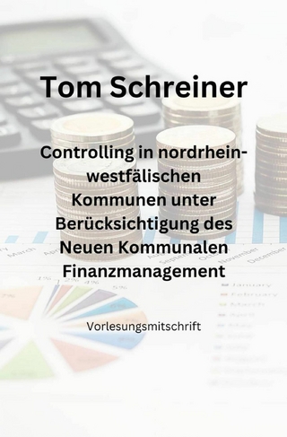 Controlling in nordrhein-westfälischen Kommunen unter Berücksichtigung des Neuen Kommunalen Finanzmanagements