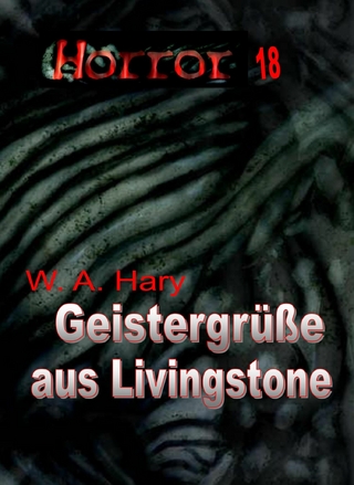 HORROR 018 Buchausgabe: Geistergrüße aus Livingstone