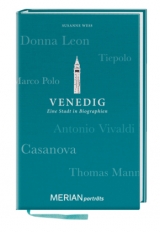 Venedig. Eine Stadt in Biographien - Susanne Wess