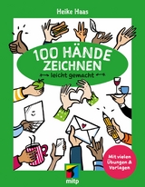 100 Hände zeichnen leicht gemacht - Heike Haas