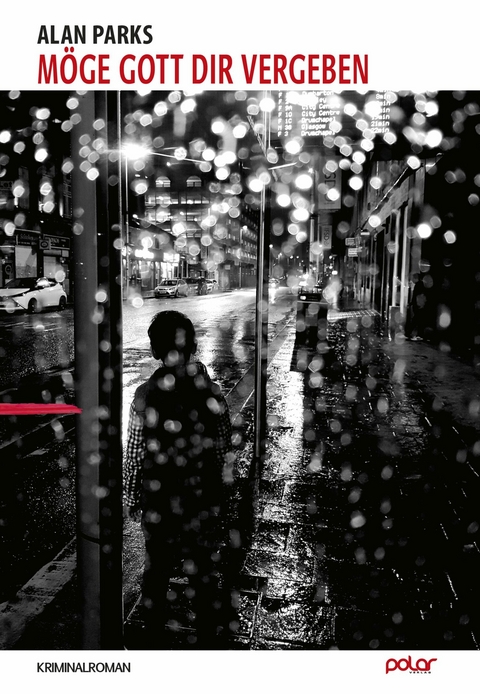 M&ouml;ge Gott dir vergeben - Alan Parks