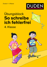 So schreibe ich fehlerfrei - &Uuml;bungsblock 4. Klasse - Ulrike Holzwarth-Raether, Ute M&uuml;ller-Wolfangel