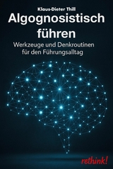 Algognosistisch f&uuml;hren -  Klaus-Dieter Thill