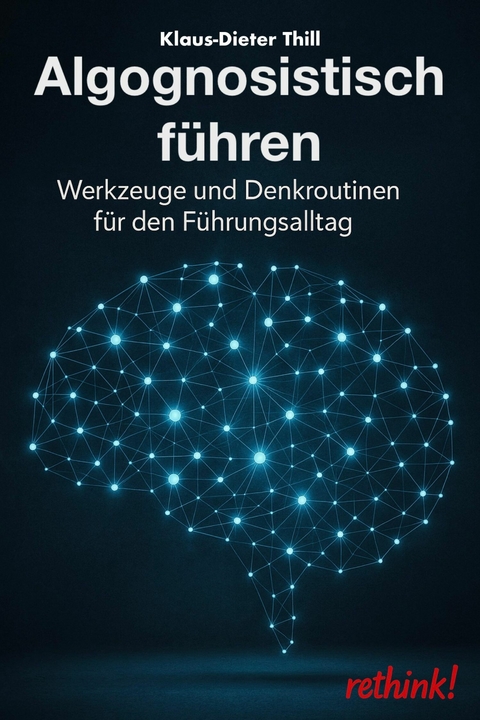 Algognosistisch f&uuml;hren -  Klaus-Dieter Thill