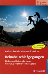 Beinahe schiefgegangen - Andreas Bedacht, Bernhard Streicher