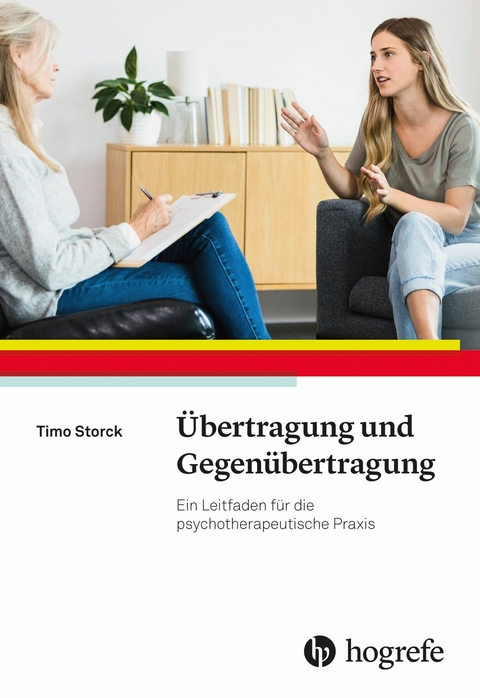 Übertragung und Gegenübertragung - Timo Storck