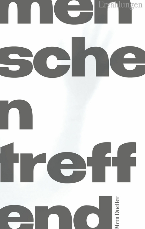 menschen treffend -  Mrtn Dueller