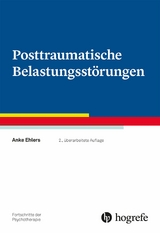 Posttraumatische Belastungsst&ouml;rungen - Anke Ehlers