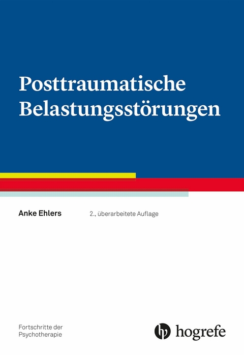 Posttraumatische Belastungsst&ouml;rungen - Anke Ehlers