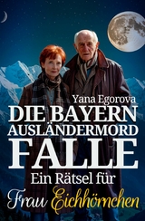 Die Bayern Ausl&auml;ndermord Falle -  Yana Egorova