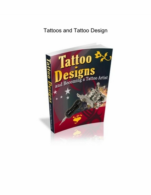 Tattoos und Tattoo Design. Tattoo Designs und ein Tattoo K&uuml;nstler werden. - Otmar Trierweiler