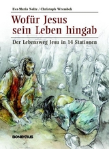 Wof&uuml;r Jesus sein Leben hingab - Eva-Maria Nolte, Christoph Wrembek