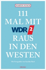 111 Mal mit WDR 2 raus in den Westen - Martin Nusch