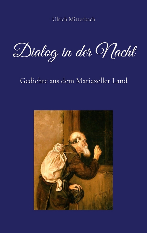 Dialog in der Nacht -  Ulrich Mitterbach