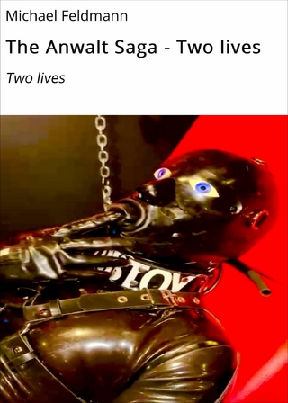 The Anwalt Saga - Two lives