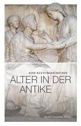 Alter in der Antike - Beate Wagner-Hasel