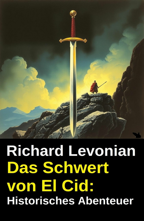 Das Schwert von El Cid: Historisches Abenteuer -  Richard Levonian