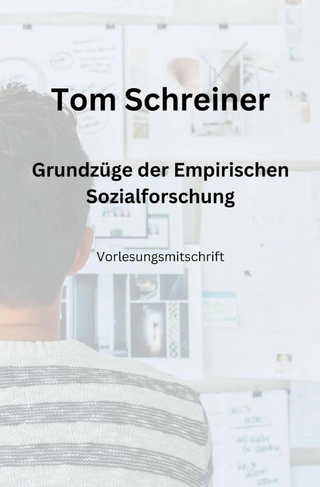 Grundzüge der Empirischen Sozialforschung