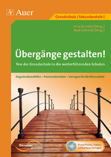 &Uuml;berg&auml;nge gestalten! Von der Grundschule in die weiterf&uuml;hrenden Schulen - 