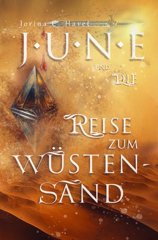 June und die Reise zum Wüstensand (Band 2 der Romantasy-Reihe)