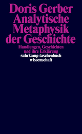 Analytische Metaphysik der Geschichte - Doris Gerber