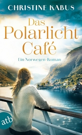 Das Polarlichtcaf&eacute; - Christine Kabus