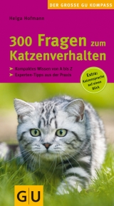 300 Fragen zum Katzenverhalten - Helga Hofmann