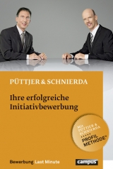 Ihre erfolgreiche Initiativbewerbung - Christian Püttjer, Uwe Schnierda