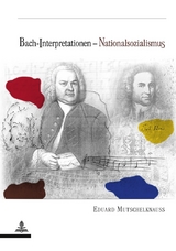 Bach-Interpretationen &ndash; Nationalsozialismus - Eduard Mutschelknauss