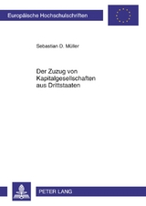 Der Zuzug von Kapitalgesellschaften aus Drittstaaten - Sebastian M&uuml;ller