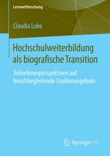 Hochschulweiterbildung als biografische Transition - Claudia Lobe