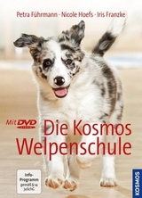 Kosmos Welpenschule mit DVD - Petra F&uuml;hrmann, Nicole Hoefs, Iris Franzke