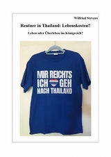 Rentner in Thailand: Lebenskosten? - Wilfried Stevens