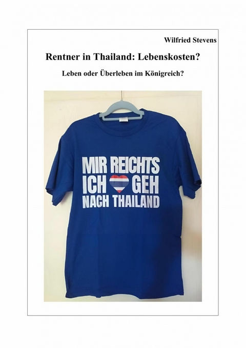 Rentner in Thailand: Lebenskosten? - Wilfried Stevens